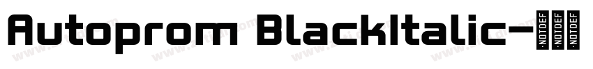 Autoprom BlackItalic字体转换 Autoprom BlackItalic字体转换